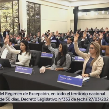 ASAMBLEA LEGISLATIVA APRUEBA NUEVA PRÓRROGA DEL RÉGIMEN DE EXCEPCIÓN POR 30 DÍAS
