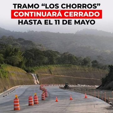 CONTINUARÁ CERRADA LA CARRETERA LOS CHORROS HASTA EL 11 DE MAYO Y ANUNCIAN GRATUIDAD DEL PASAJE A NIVEL NACIONAL.
