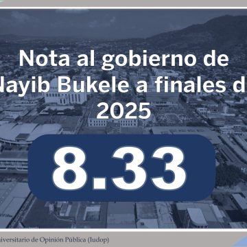 ENCUESTA DE LA UCA REFLEJA ALTA APROBACIÓN AL GOBIERNO DEL PRESIDENTE NAYIB BUKELE AL CIERRE DE 2025