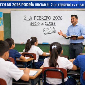 EL AÑO ESCOLAR 2026 PODRÍA INICIAR EL 2 DE FEBRERO EN EL SALVADOR, SEGÚN CALENDARIO DEL MINED