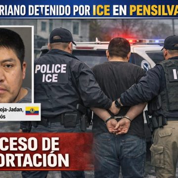 ICE DETIENE A CIUDADANO ECUATORIANO EN PENSILVANIA Y ENFRENTA PROCESO DE DEPORTACIÓN